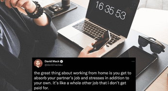 5 Tweets Which Explain What It Is Working From Home With A Partner