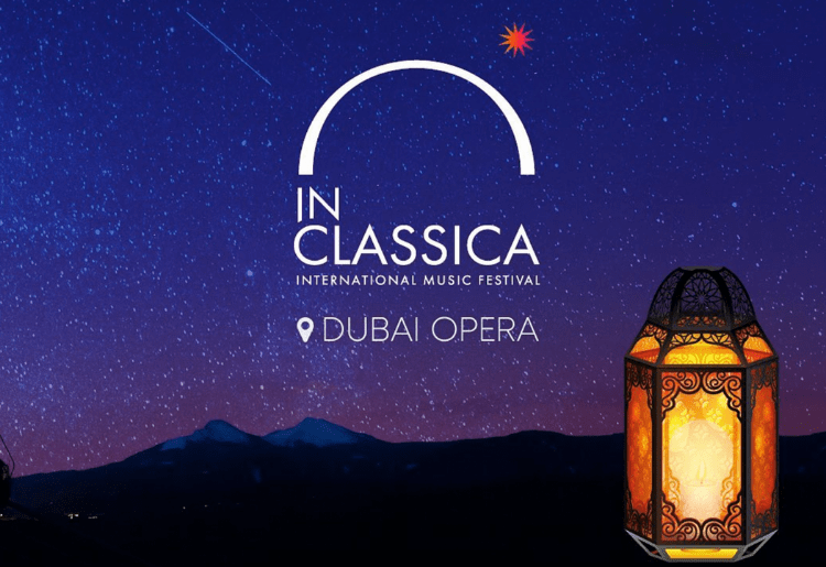 “InClassica International Music Festival” Is Back In Dubai For 2022 Edition!