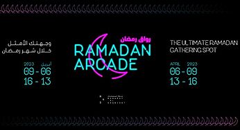 The Ultimate Ramadan Experience At The Arcade, Manarat Al Saadiyat in Abu Dhabi!