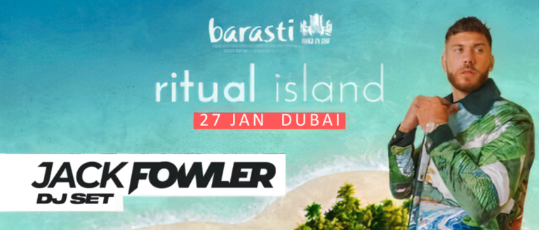 Barasti Rituals Is Back: Unleashing Dubai's Ultimate Beach Bash With DJ Jack Fowler
